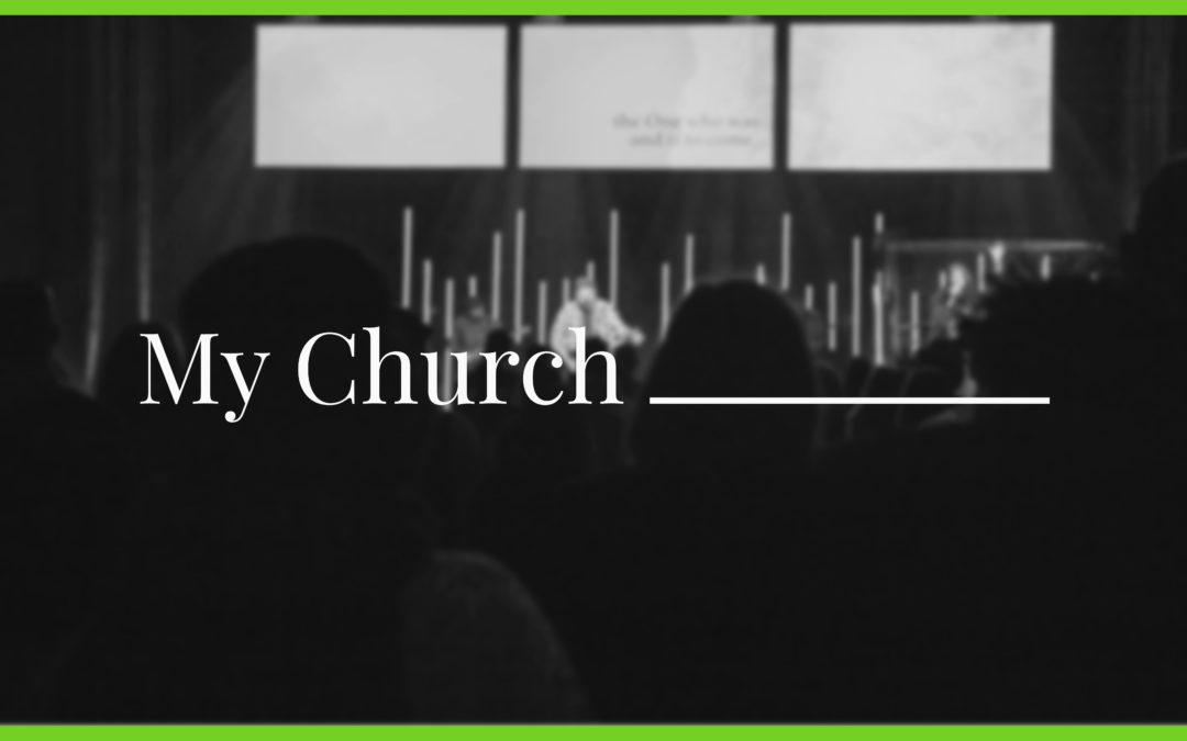 My Church _____ – Part 4