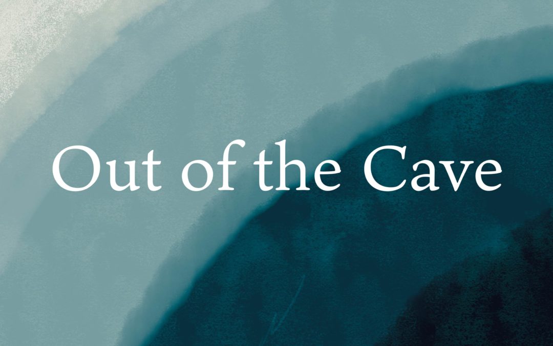 Out of The Cave – Part 2