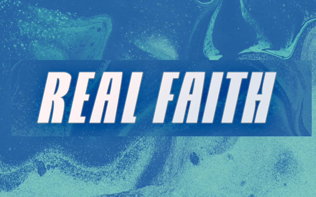 Real Faith – Part 2