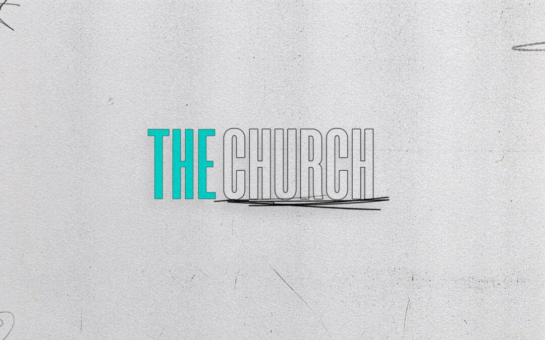 The Church – Part 3